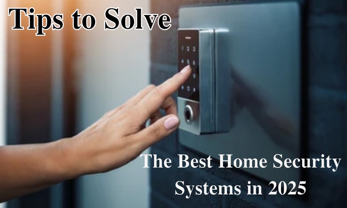 The Best Home Security Systems in 2025: Recommended by Experts
