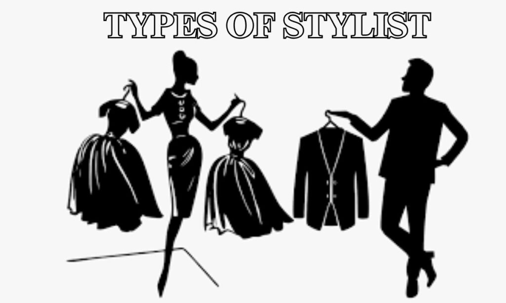 TYPES OF STYLIST