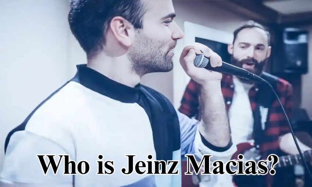 Who is Jeinz Macias?