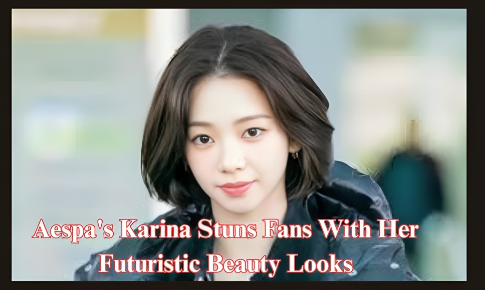 Aespa's Karina Stuns Fans With Her Futuristic Beauty Looks