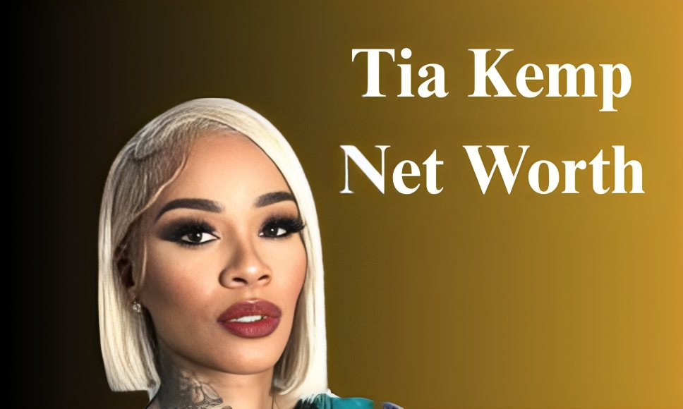 Tia Kemp Net Worth: Career, Biography, and Interesting Facts (2025)