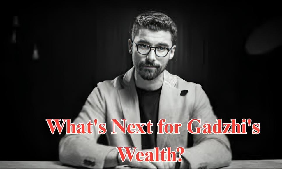 Future Growth Trajectory: What's Next for Gadzhi's Wealth?