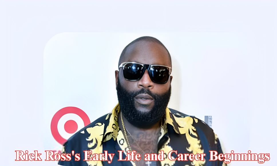 Rick Ross's Early Life and Career Beginnings
